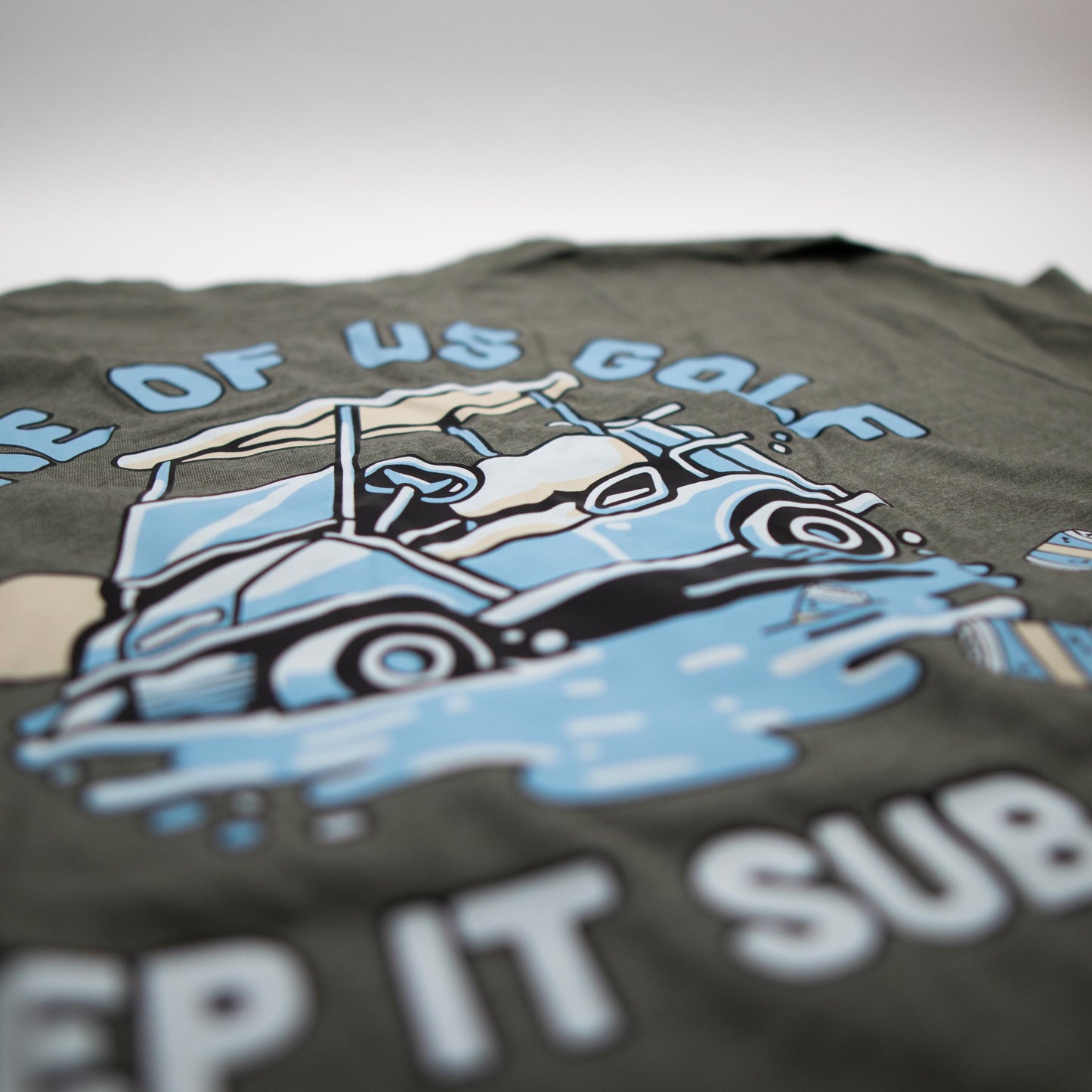 Keep It Sub Par Tee - Moss